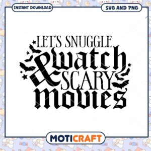 Lets Snuggle Watch Scary Movies SVG