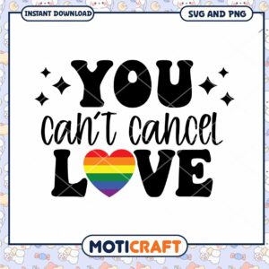 LGBTQ Pride SVG You Cant Cancel Love