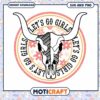 Lets Go Girls SVG Cow Skull Design 1 Lets Go Girls SVG Cow Skull Design