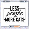 Less People More Cats SVG PNG