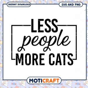 Less People More Cats SVG PNG