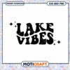 Lake Vibes SVG Instant Download