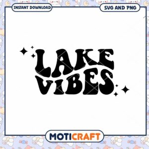 Lake Vibes SVG Instant Download