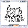 Leaves Are Falling Autumn SVG Cut File