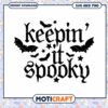 Keepin It Spooky SVG Halloween Design