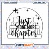 Just One More Chapter SVG 2 Just One More Chapter SVG