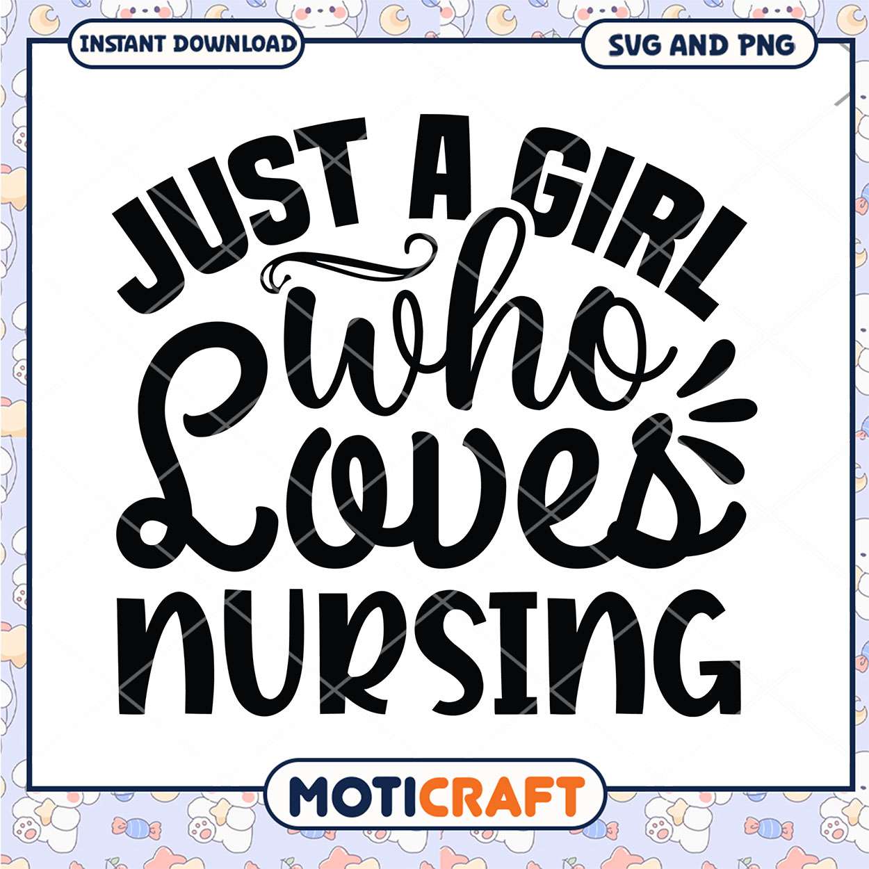 Just a Girl Who Loves Nursing SVG Just a Girl Who Loves Nursing SVG