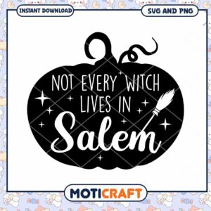 Halloween Pumpkin SVG Not Every Witch Lives in Salem