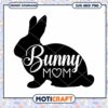 Bunny Mom SVG Cut File