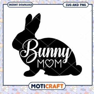 Bunny Mom SVG Cut File
