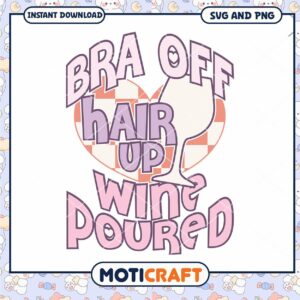 Bra Off Hair Up Wine Poured Fun SVG Graphic Download