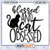 Blessed And Cat Obsessed SVG PNG 3 Blessed And Cat Obsessed SVG PNG