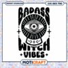 Badass Witch Vibes SVG PNG 2 Badass Witch Vibes SVG PNG