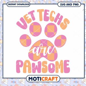Vet Techs are Pawsome SVG PNG Download