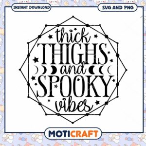 Thick Thighs Spooky Vibes SVG Cut File