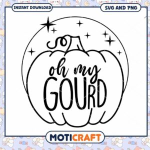 Pumpkin SVG Oh My Gourd - Instant Download Pumpkin SVG Oh My Gourd - Instant Download