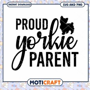 Proud Yorkie Parent SVG Cut File