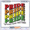 Pride SVG Spread Love Not Hate Rainbow Design