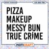 Pizza Makeup Messy Bun True Crime SVG 1 Pizza Makeup Messy Bun True Crime SVG