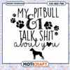 Pitbull SVG My Pitbull & I Talk Shit 1 Pitbull SVG My Pitbull & I Talk Shit