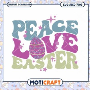 Peace Love Easter SVG PNG Instant Download