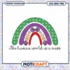 Mermaid Rainbow SVG The Human World is a Mess 1 Mermaid Rainbow SVG The Human World is a Mess