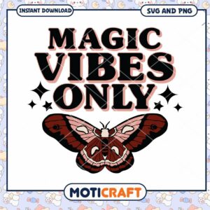 Magic Vibes Only SVG Butterfly PNG