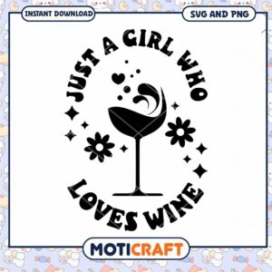 Just A Girl Who Loves Wine SVG