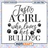 Just a Girl Who Loves Her Bulldog SVG Clipart Download