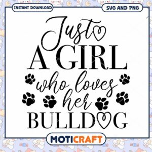 Just a Girl Who Loves Her Bulldog SVG Clipart Download