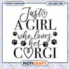 Just a Girl Who Loves Her Corgi SVG 1 Just a Girl Who Loves Her Corgi SVG