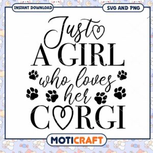 Just a Girl Who Loves Her Corgi SVG