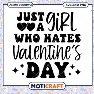 Just A Girl Who Hates Valentines Day SVG