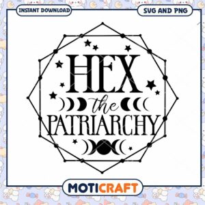 Hex the Patriarchy SVG Instant Download for Creative Projects and Crafts