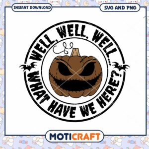 Halloween Pumpkin SVG Well Well Well What Have We Here