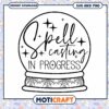 Halloween Spell Casting SVG Cut File