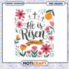 He is Risen Easter PNG Design Download