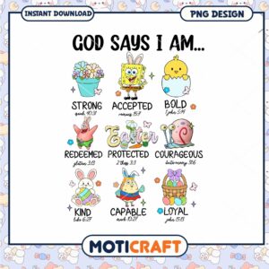 Easter PNG God Says I Am Designs